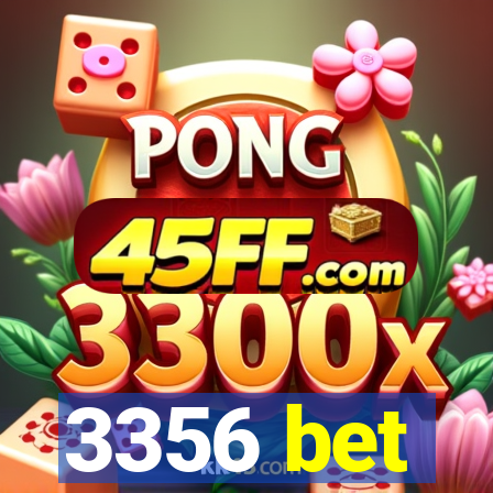 3356 bet